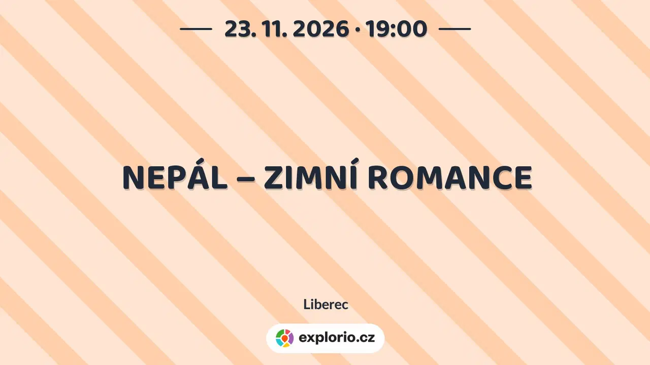 NEPÁL – ZIMNÍ ROMANCE – prohlídky a Muzea, Liberec