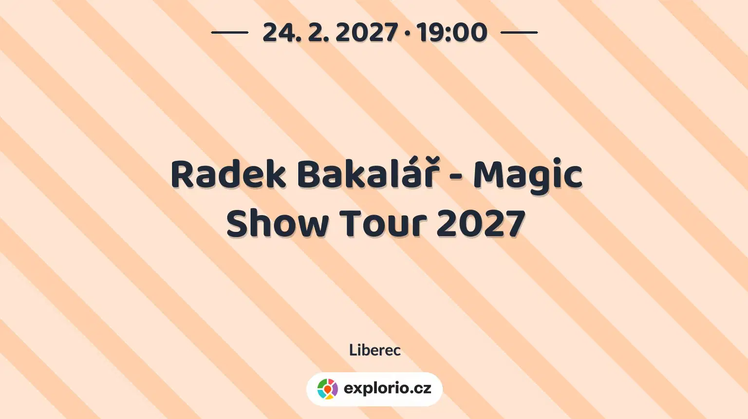 Radek Bakalář - Magic Show Tour 2027 – divadlo, Hudba a Kino, Liberec