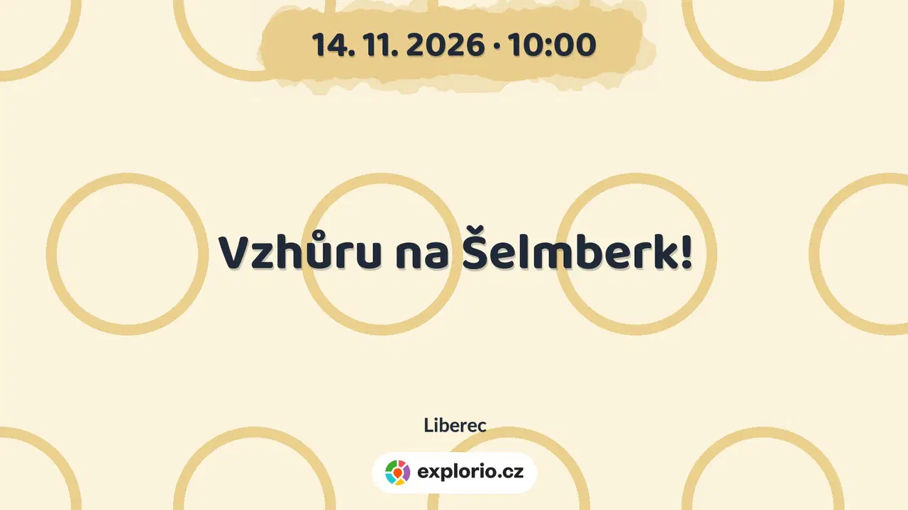 Vzhůru na Šelmberk! – divadlo, Hudba a Kino, Liberec