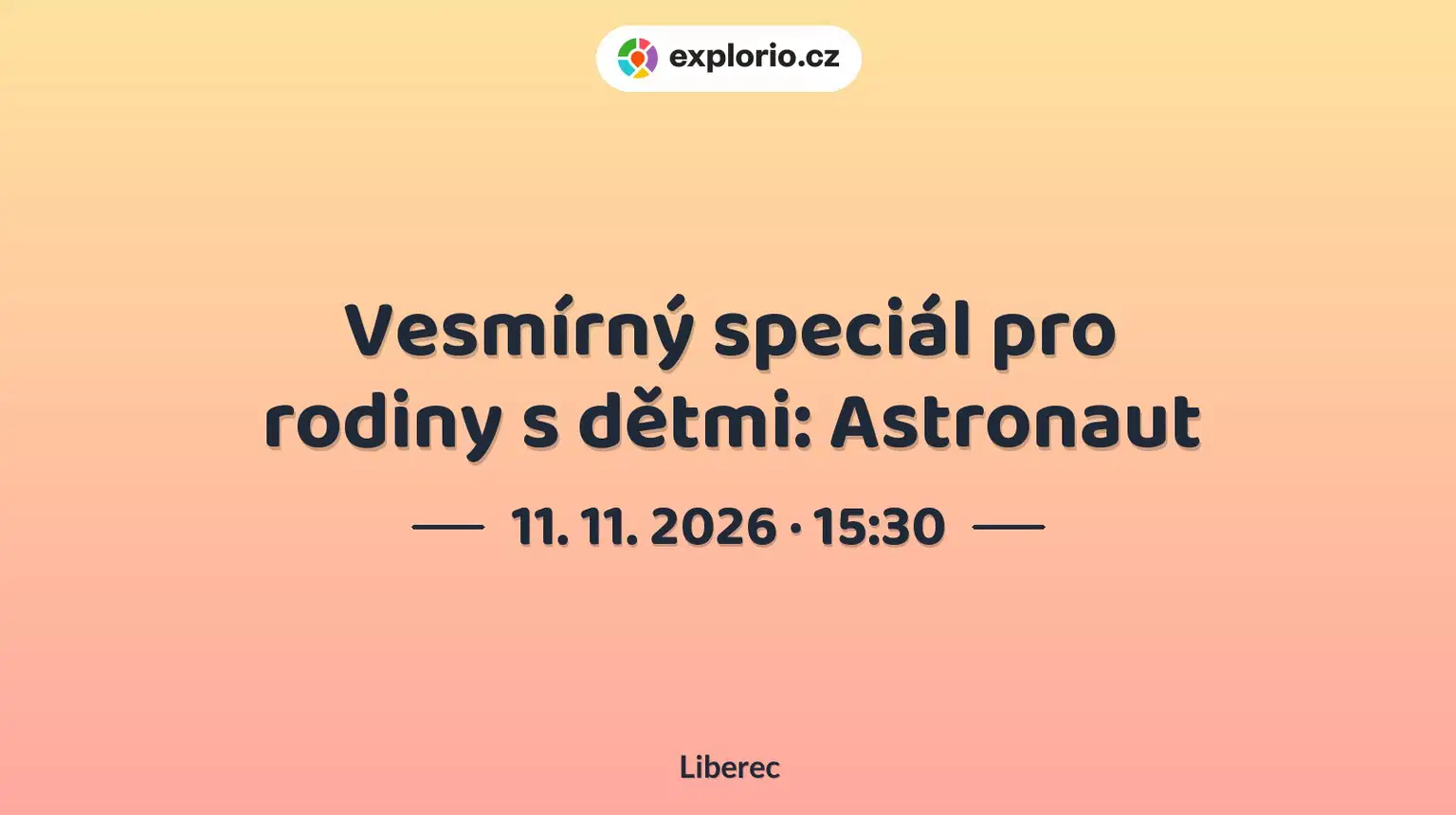 Vesmírný speciál pro rodiny s dětmi: Astronaut – prohlídky a Muzea, Liberec