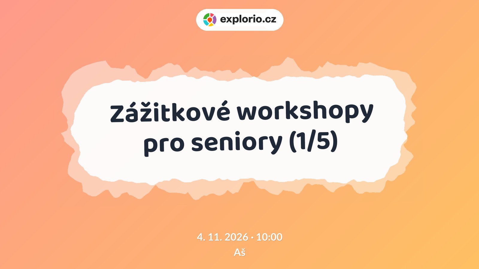 Zážitkové workshopy pro seniory (1/5) – tvořivé dílny a Workshopy, Aš