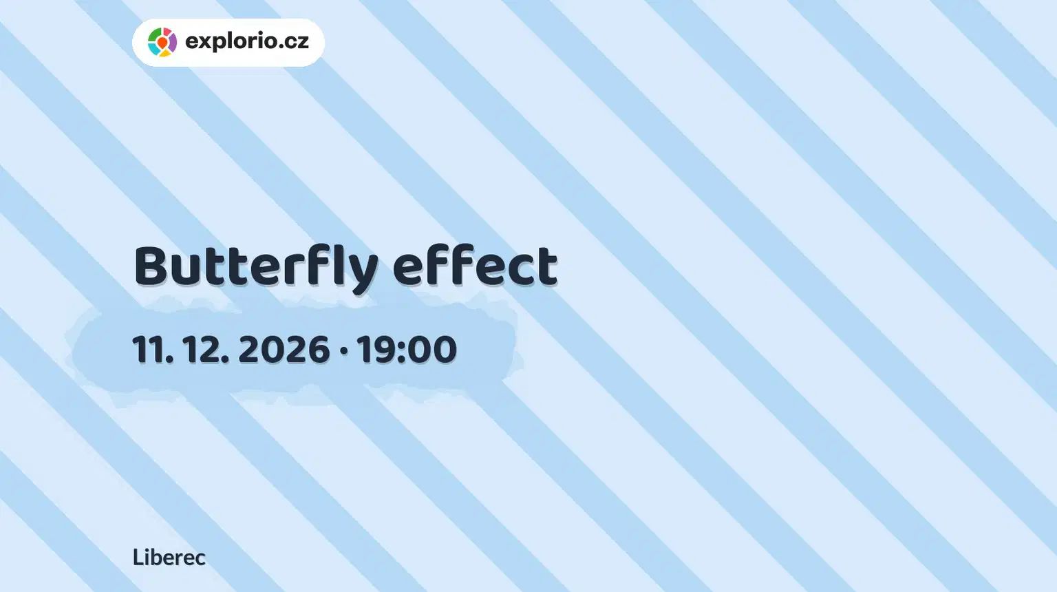 Butterfly effect – divadlo, Hudba a Kino, Liberec