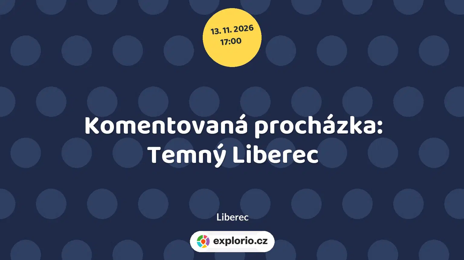 Komentovaná procházka: Temný Liberec – prohlídky a Muzea, Liberec