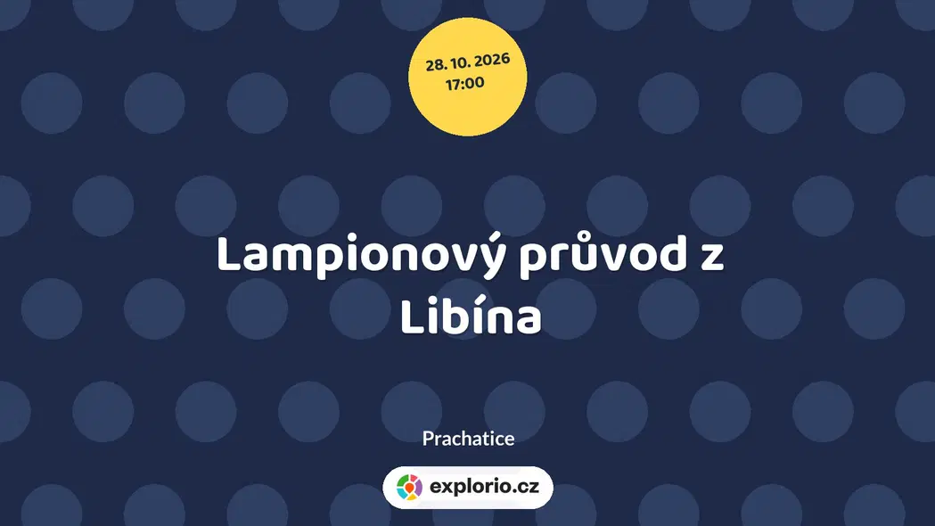 Lampionový průvod z Libína – prohlídky a Muzea, Prachatice