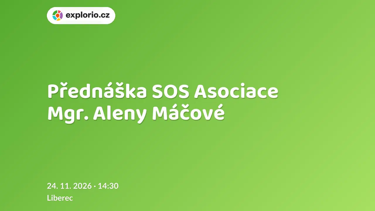 Přednáška SOS Asociace Mgr. Aleny Máčové – prohlídky a Muzea, Liberec