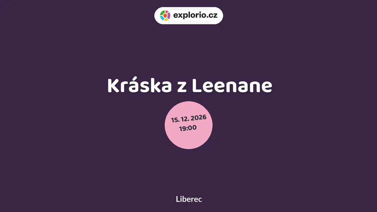 Kráska z Leenane – divadlo, Hudba a Kino, Liberec
