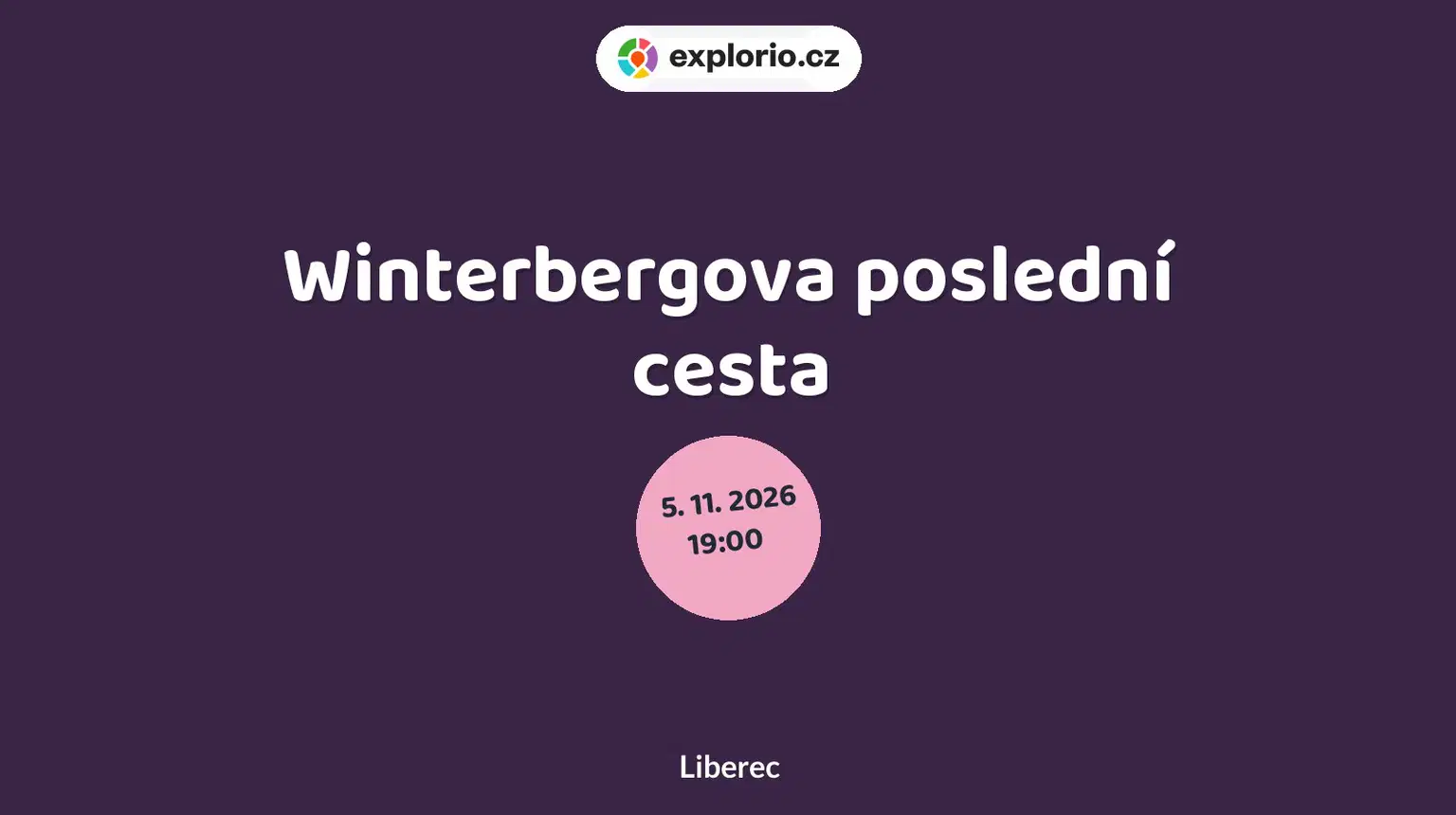 Winterbergova poslední cesta – divadlo, Hudba a Kino, Liberec