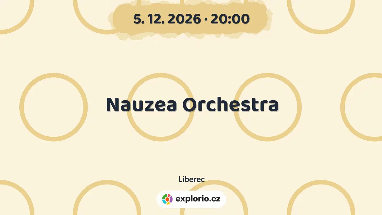 Nauzea Orchestra – divadlo, Hudba a Kino, Liberec