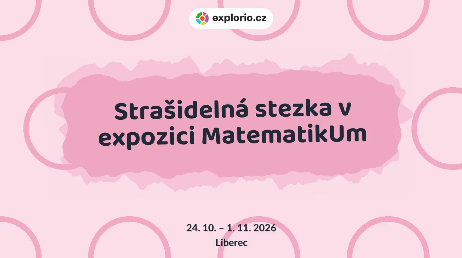 Strašidelná stezka v expozici MatematikUm – prohlídky a Muzea, Liberec
