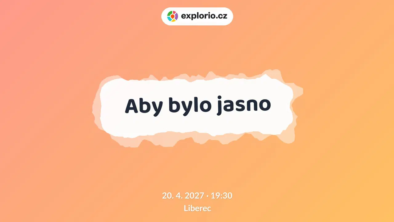 Aby bylo jasno – divadlo, Hudba a Kino, Liberec