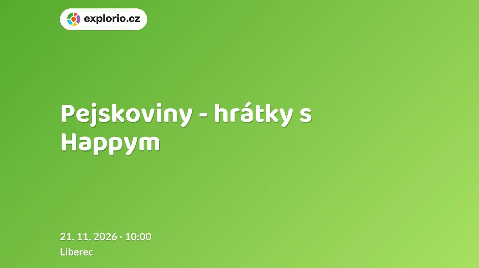 Pejskoviny - hrátky s Happym – příroda a Zvířátka, Liberec