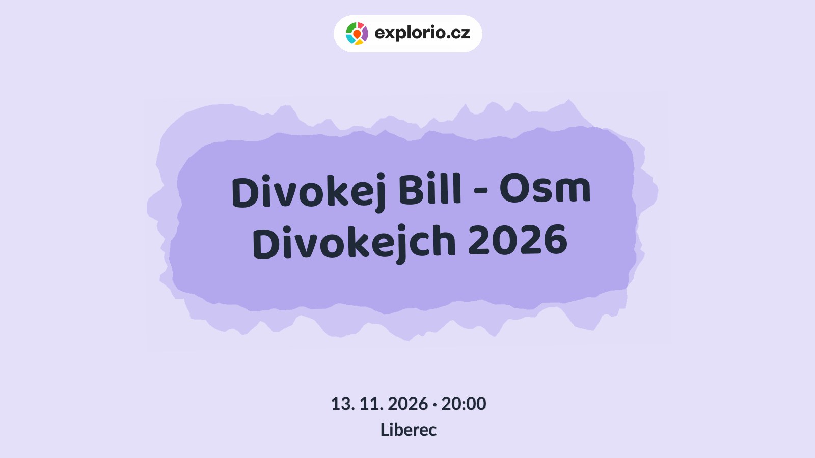 Divokej Bill - Osm Divokejch 2026 – divadlo, Hudba a Kino, Liberec