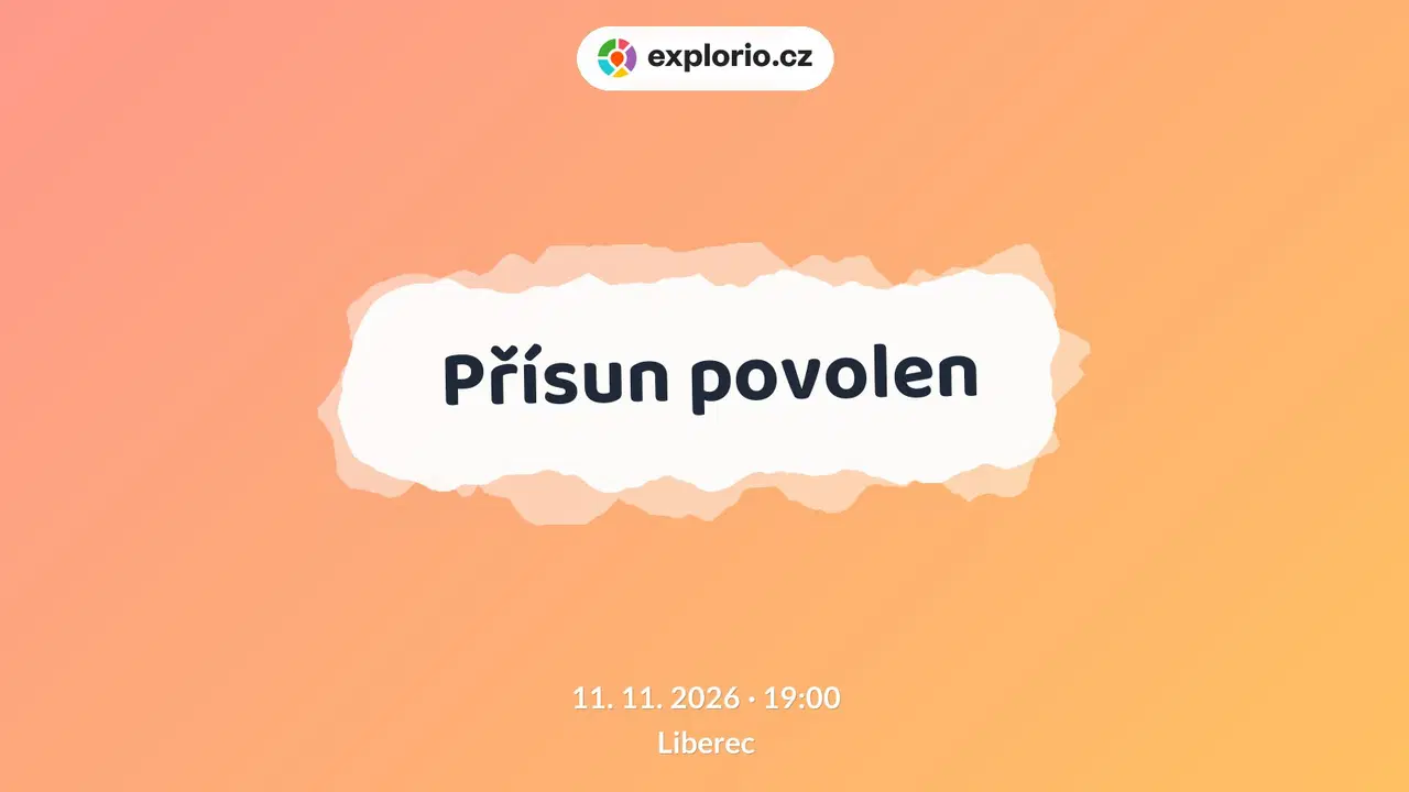 Přísun povolen – divadlo, Hudba a Kino, Liberec