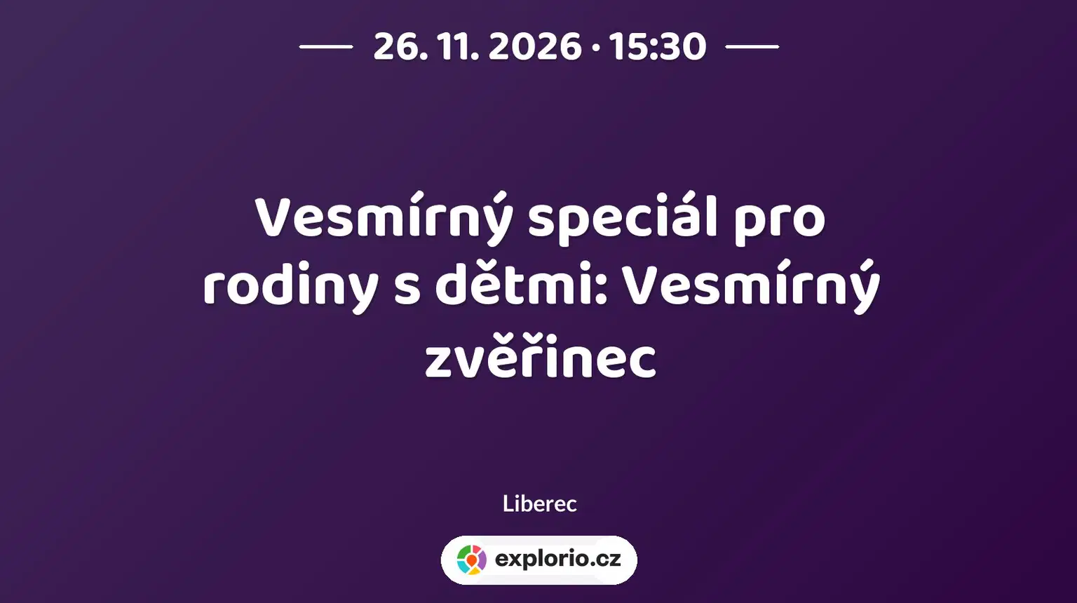 Vesmírný speciál pro rodiny s dětmi: Vesmírný zvěřinec – prohlídky a Muzea, Liberec