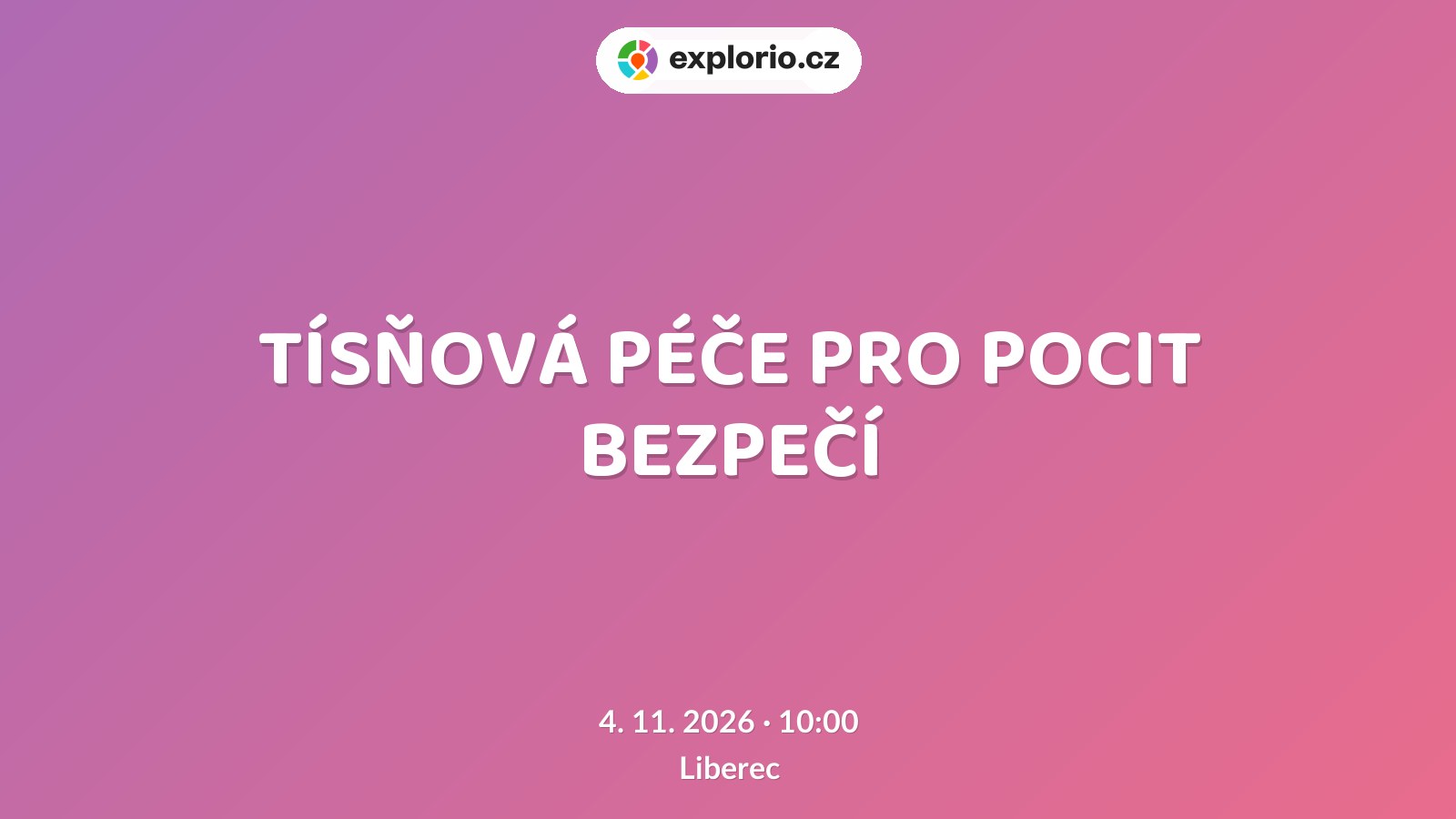 TÍSŇOVÁ PÉČE PRO POCIT BEZPEČÍ – prohlídky a Muzea, Liberec