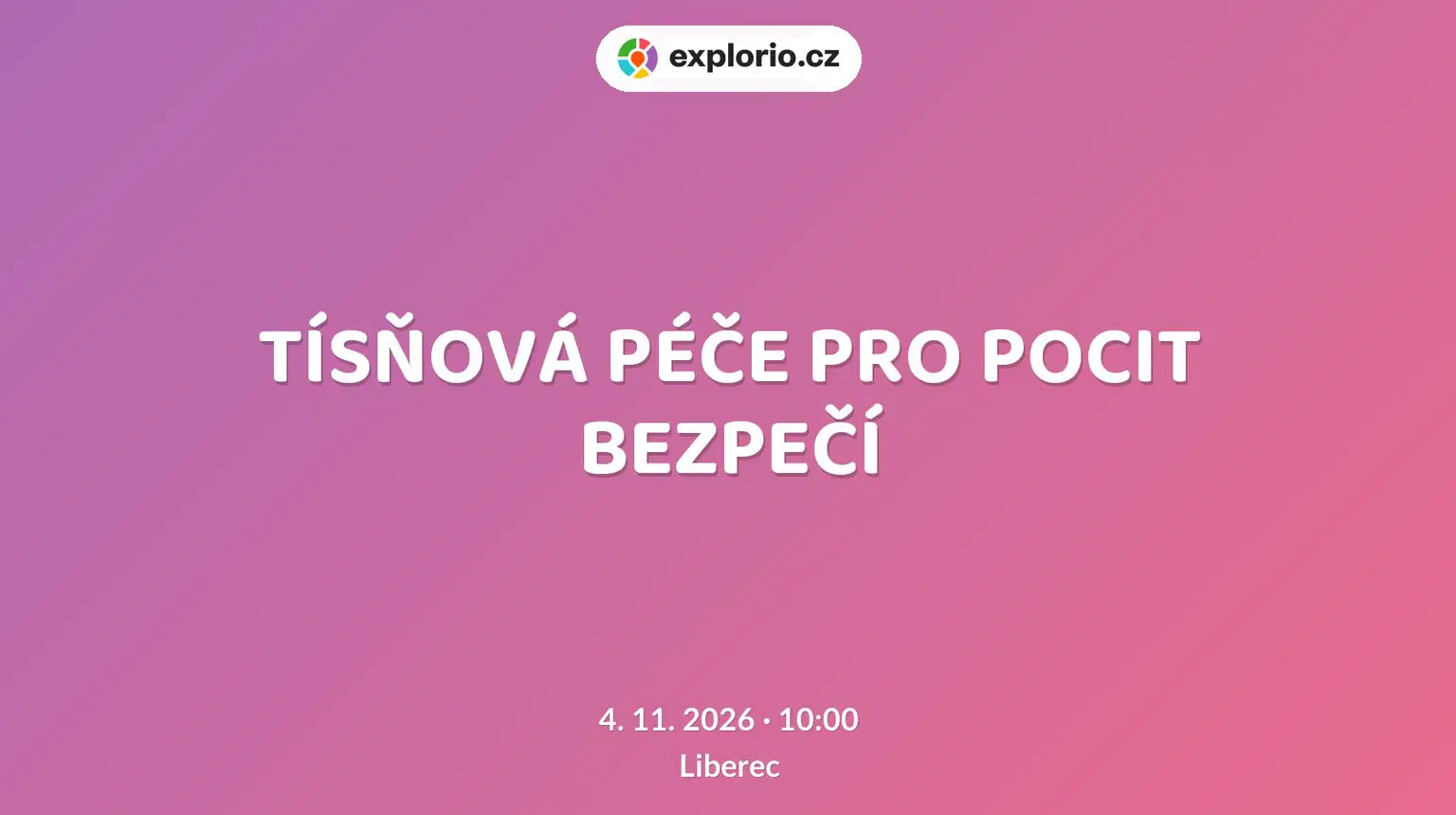 TÍSŇOVÁ PÉČE PRO POCIT BEZPEČÍ – prohlídky a Muzea, Liberec