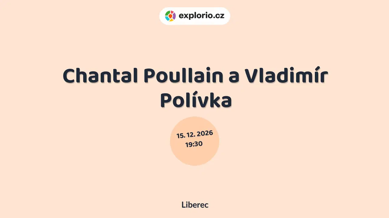 Chantal Poullain a Vladimír Polívka – divadlo, Hudba a Kino, Liberec