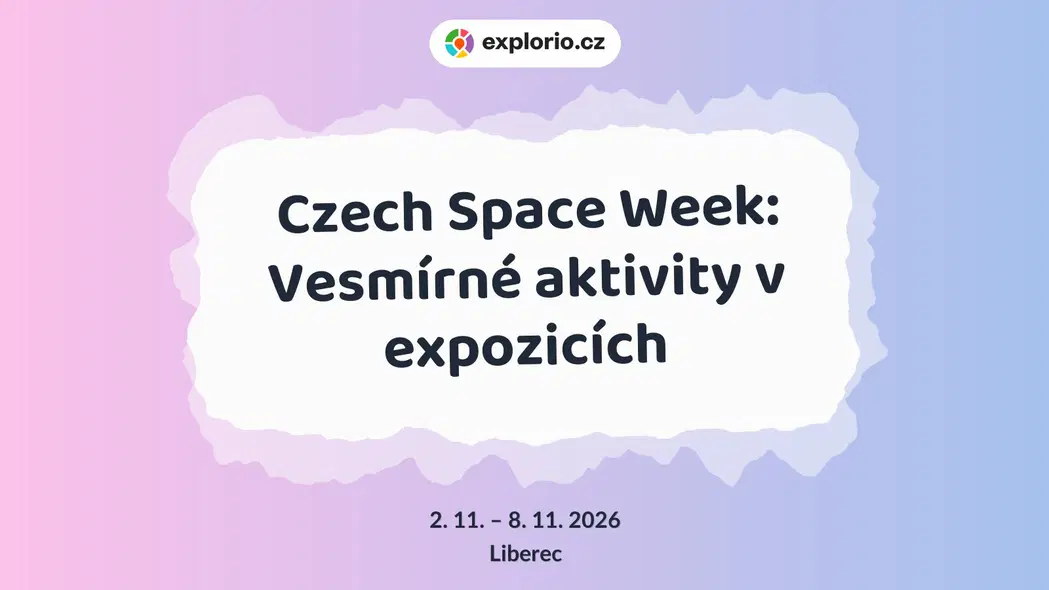 Czech Space Week: Vesmírné aktivity v expozicích – prohlídky a Muzea, Liberec