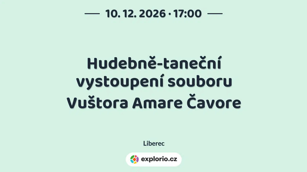 Hudebně-taneční vystoupení souboru Vuštora Amare Čavore – divadlo, Hudba a Kino, Liberec