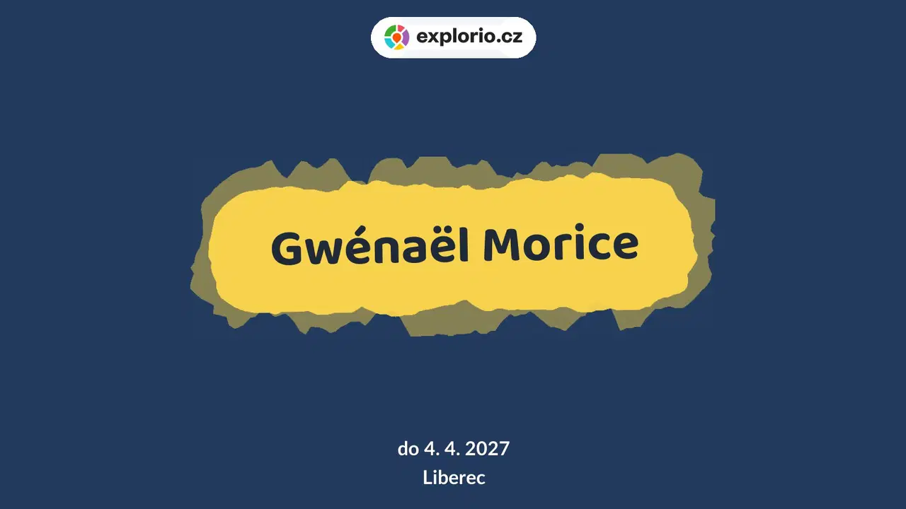 Gwénaël Morice – prohlídky a Muzea, Liberec