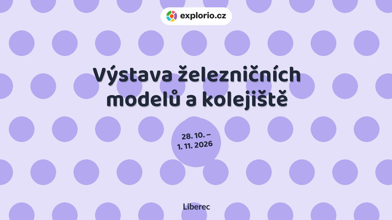 Výstava železničních modelů a kolejiště – prohlídky a Muzea, Liberec