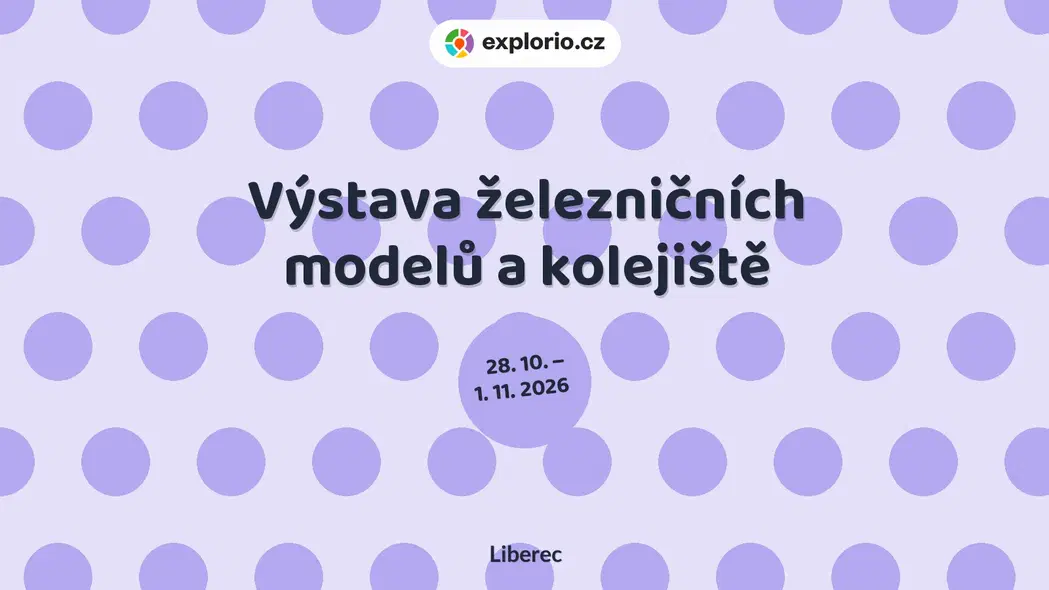 Výstava železničních modelů a kolejiště – prohlídky a Muzea, Liberec