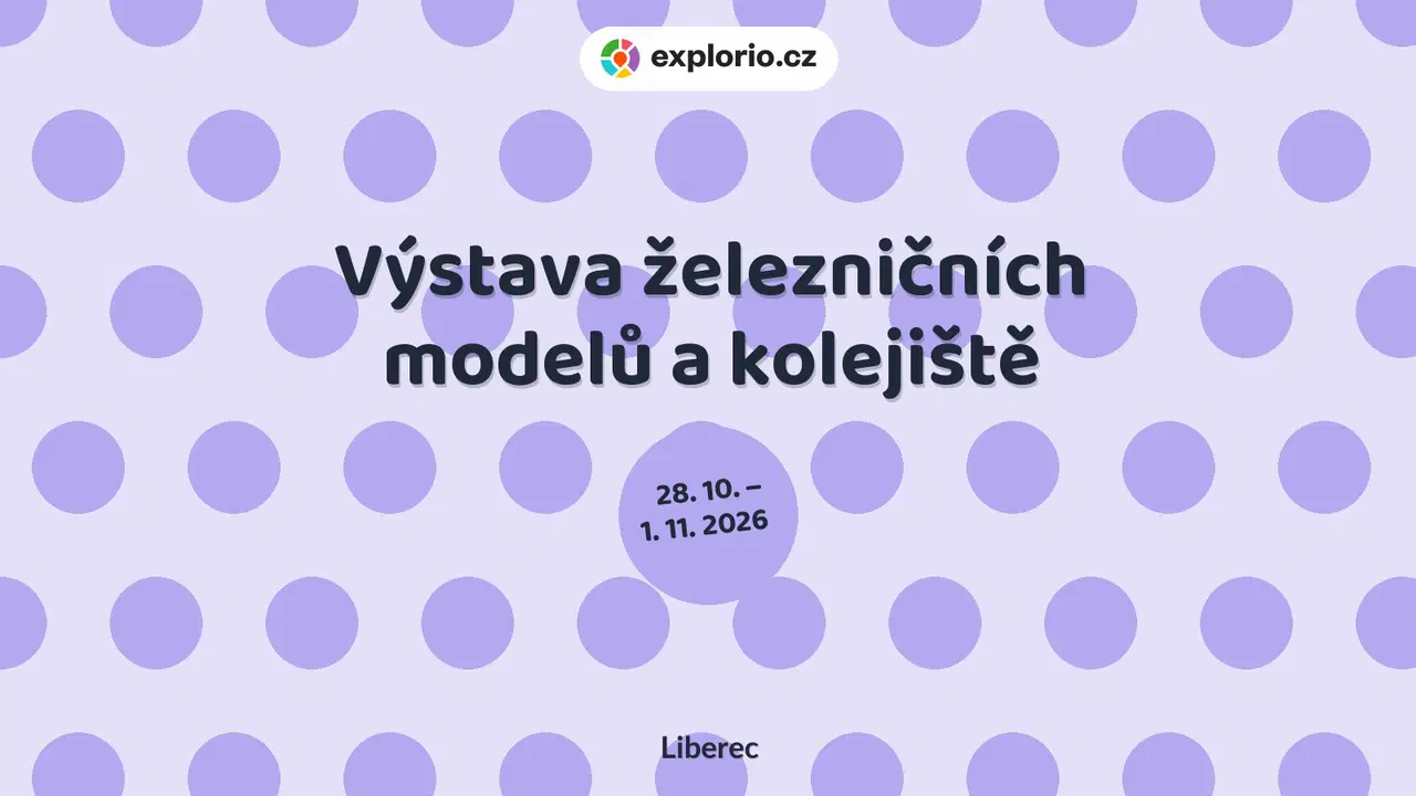 Výstava železničních modelů a kolejiště – prohlídky a Muzea, Liberec
