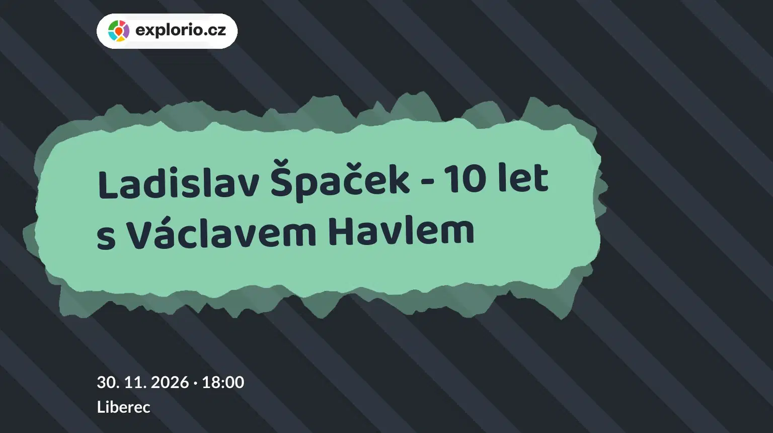 Ladislav Špaček - 10 let s Václavem Havlem – divadlo, Hudba a Kino, Liberec