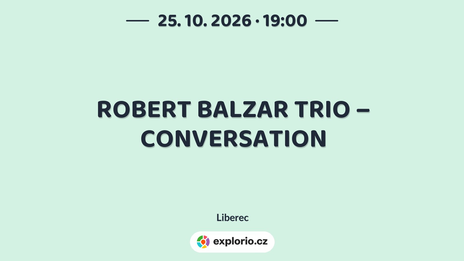 ROBERT BALZAR TRIO – CONVERSATION – divadlo, Hudba a Kino, Liberec