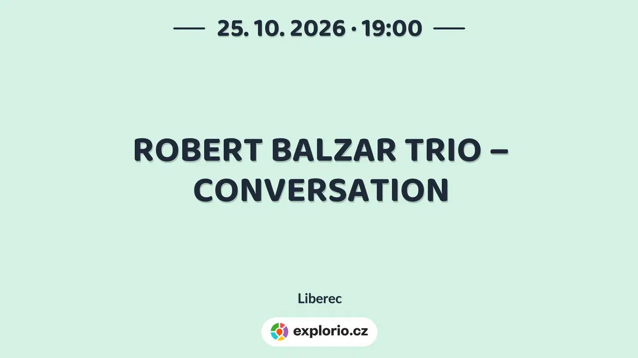 ROBERT BALZAR TRIO – CONVERSATION – divadlo, Hudba a Kino, Liberec
