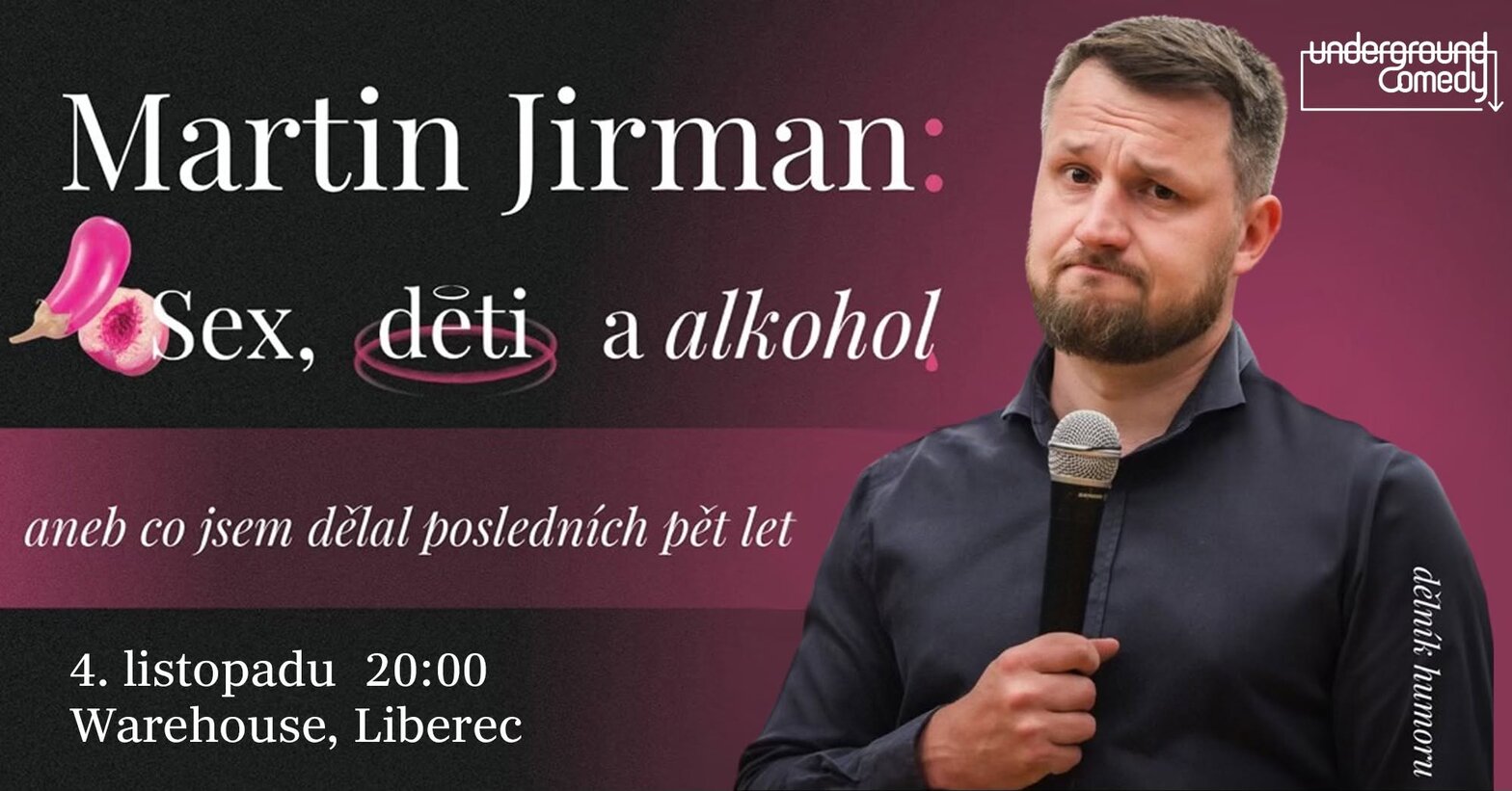Martin Jirman: Sex, děti a alkohol – divadlo, Hudba a Kino, Liberec – fotka 2