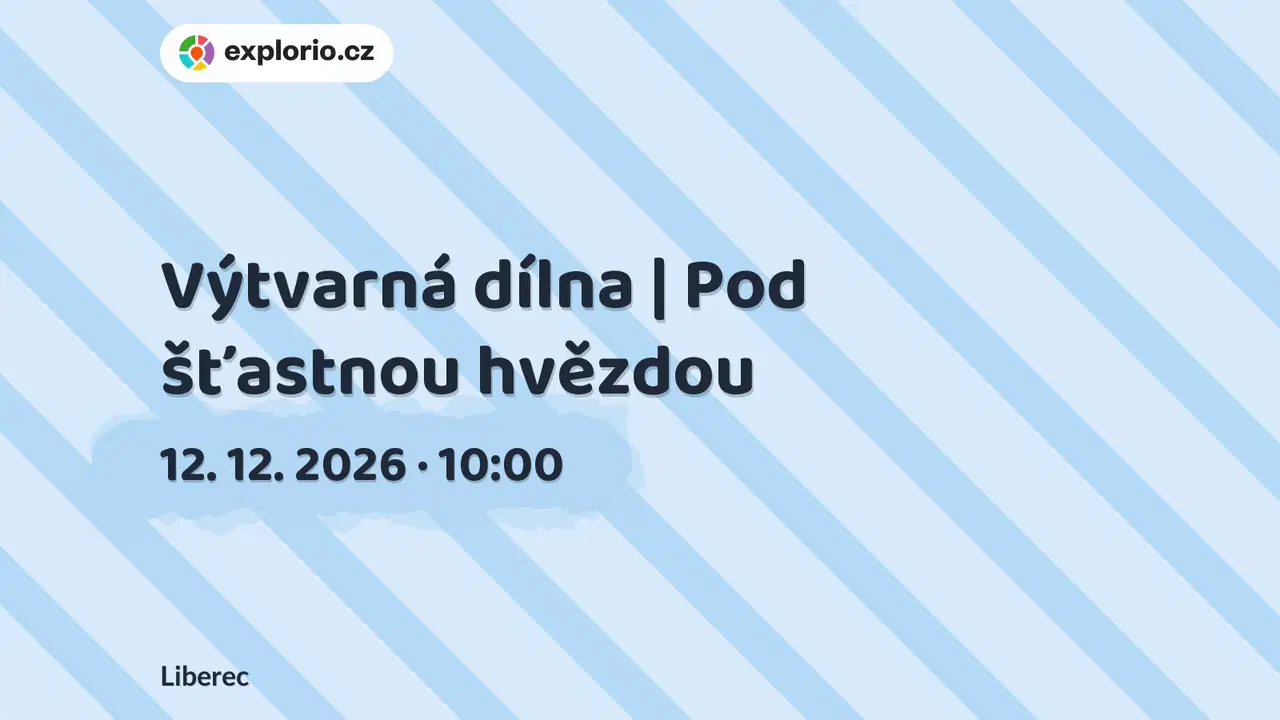 Výtvarná dílna | Pod šťastnou hvězdou – tvořivé dílny a Workshopy, Liberec