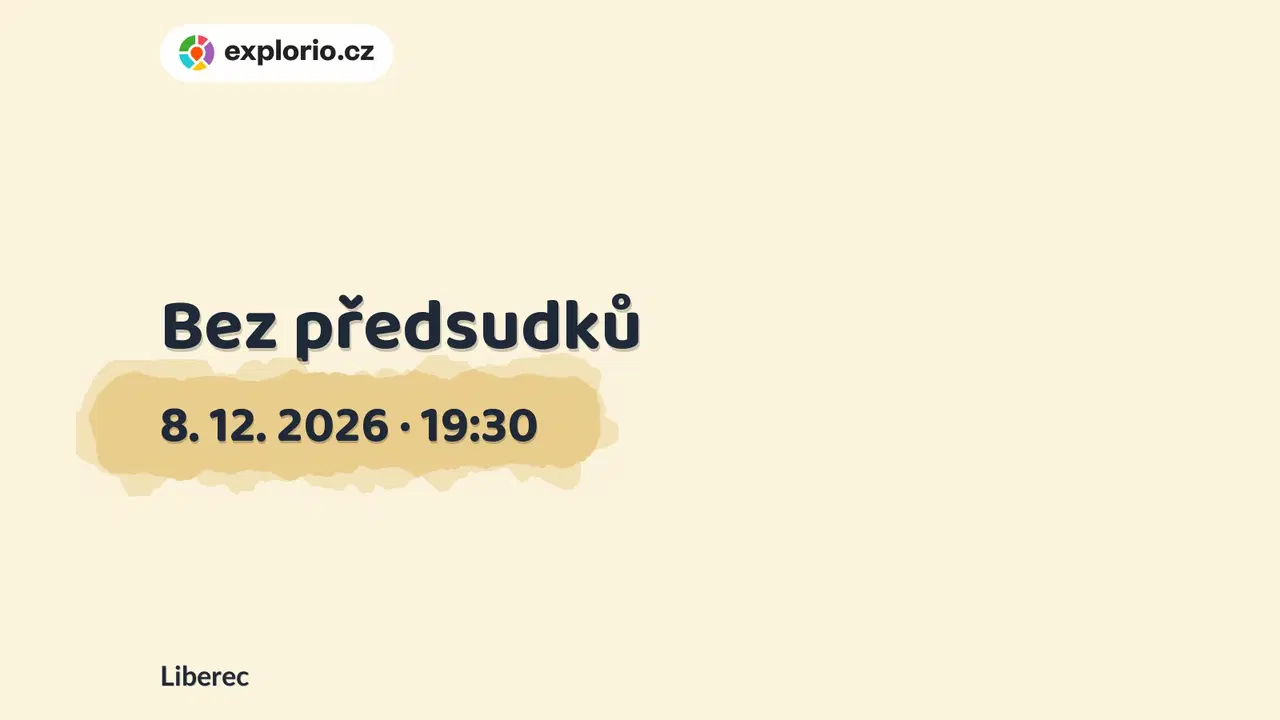Bez předsudků – divadlo, Hudba a Kino, Liberec