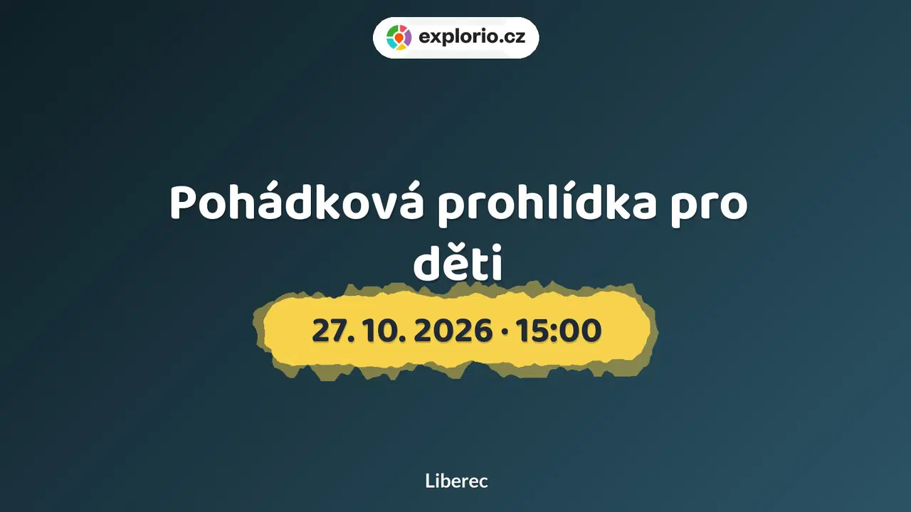 Pohádková prohlídka pro děti – prohlídky a Muzea, Liberec
