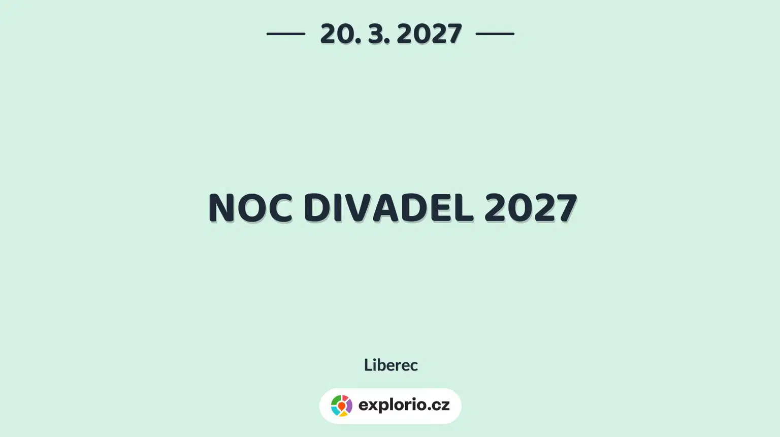 NOC DIVADEL 2027 – divadlo, Hudba a Kino, Liberec