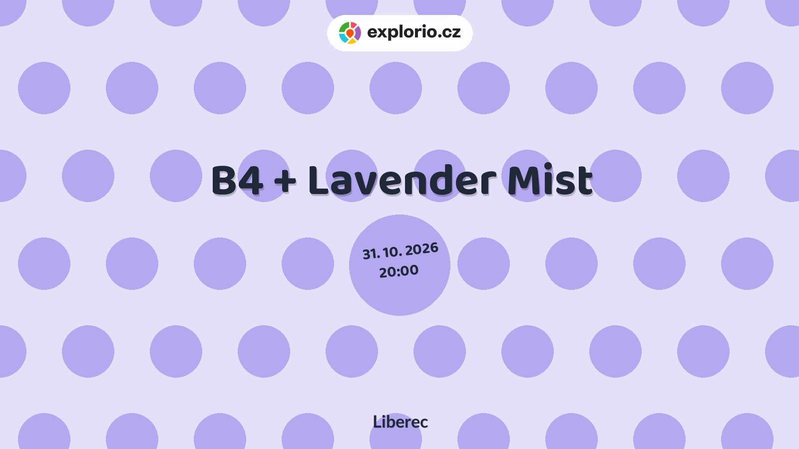 B4 + Lavender Mist – divadlo, Hudba a Kino, Liberec