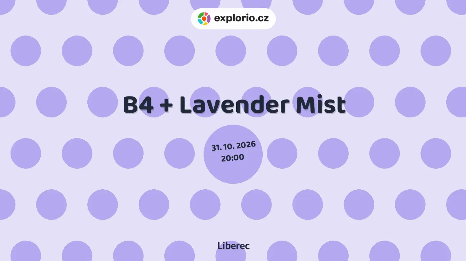B4 + Lavender Mist – divadlo, Hudba a Kino, Liberec