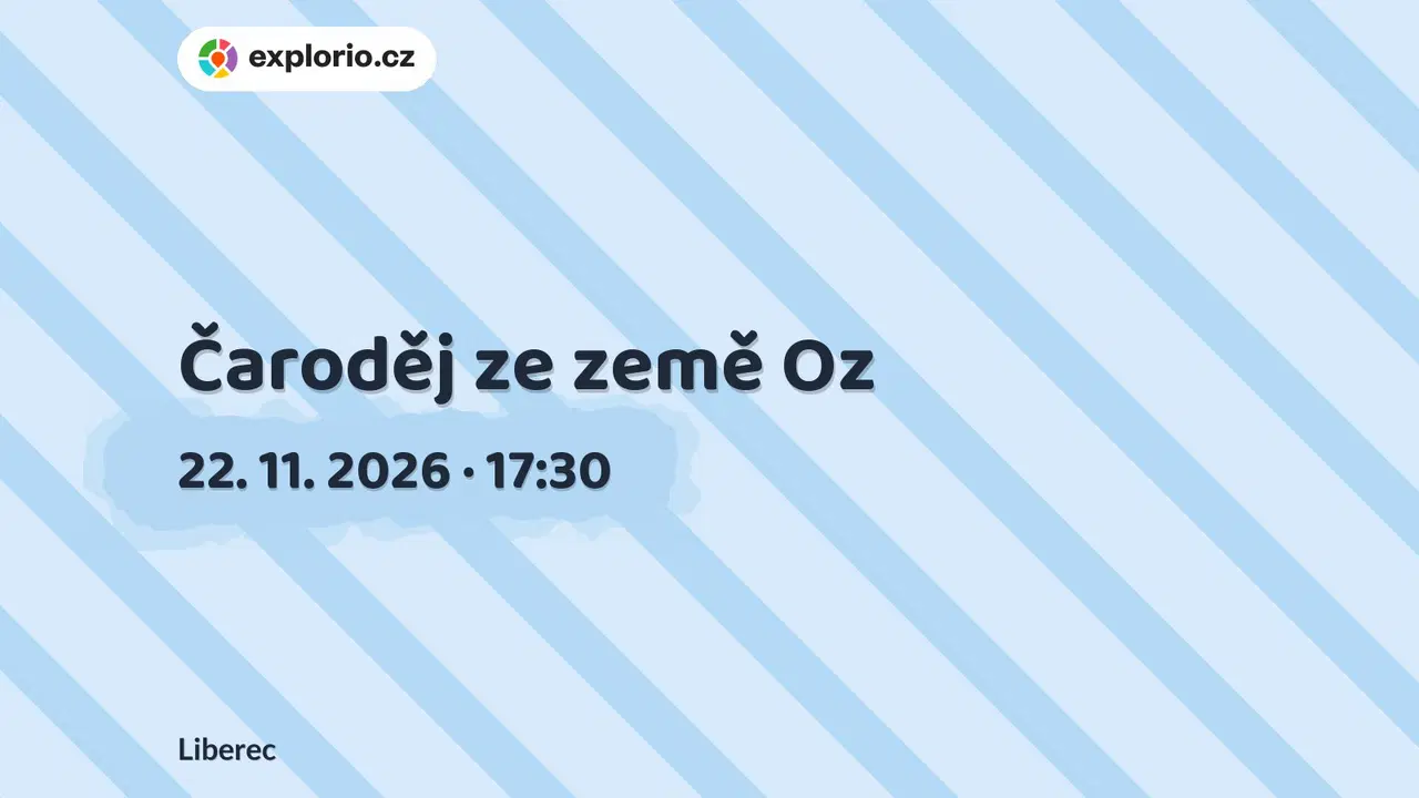 Čaroděj ze země Oz – divadlo, Hudba a Kino, Liberec