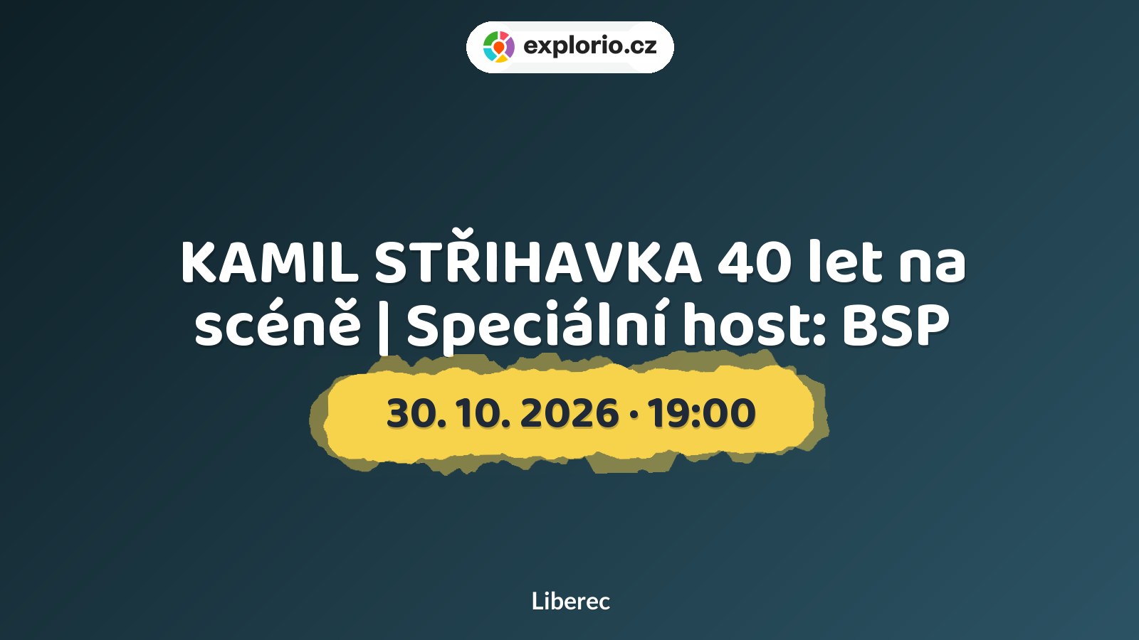 KAMIL STŘIHAVKA 40 let na scéně | Speciální host: BSP – divadlo, Hudba a Kino, Liberec