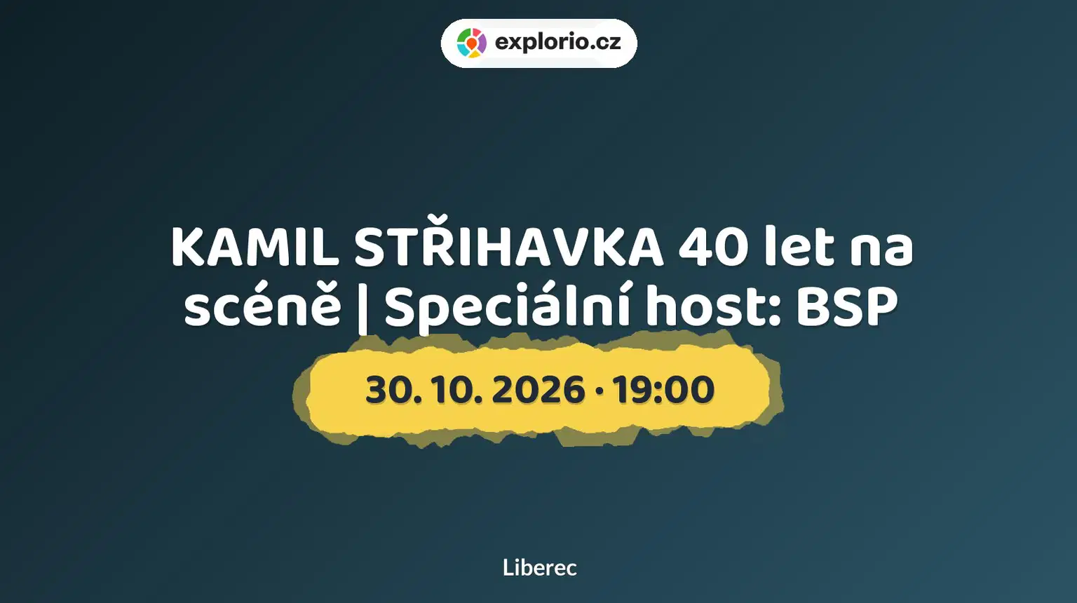 KAMIL STŘIHAVKA 40 let na scéně | Speciální host: BSP – divadlo, Hudba a Kino, Liberec