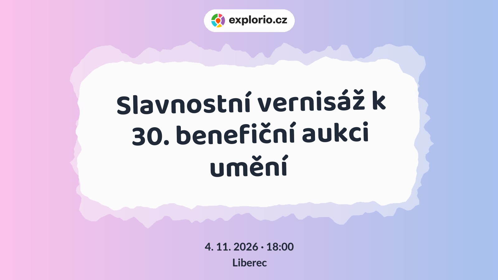 Slavnostní vernisáž k 30. benefiční aukci umění – prohlídky a Muzea, Liberec