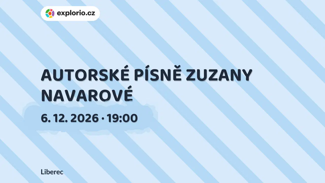 AUTORSKÉ PÍSNĚ ZUZANY NAVAROVÉ – divadlo, Hudba a Kino, Liberec