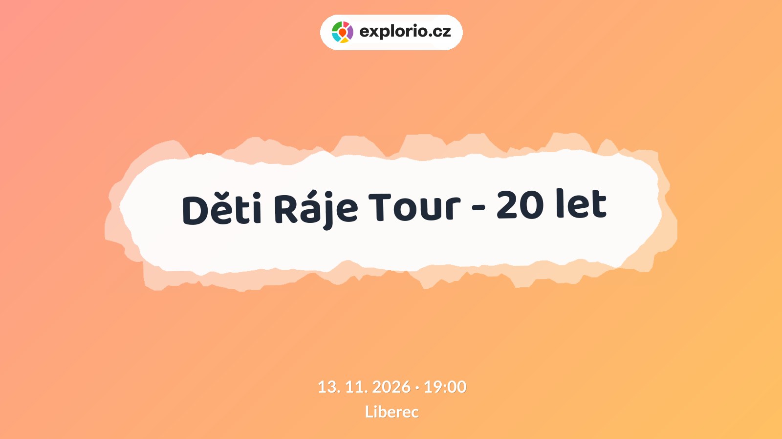 Děti Ráje Tour - 20 let – divadlo, Hudba a Kino, Liberec