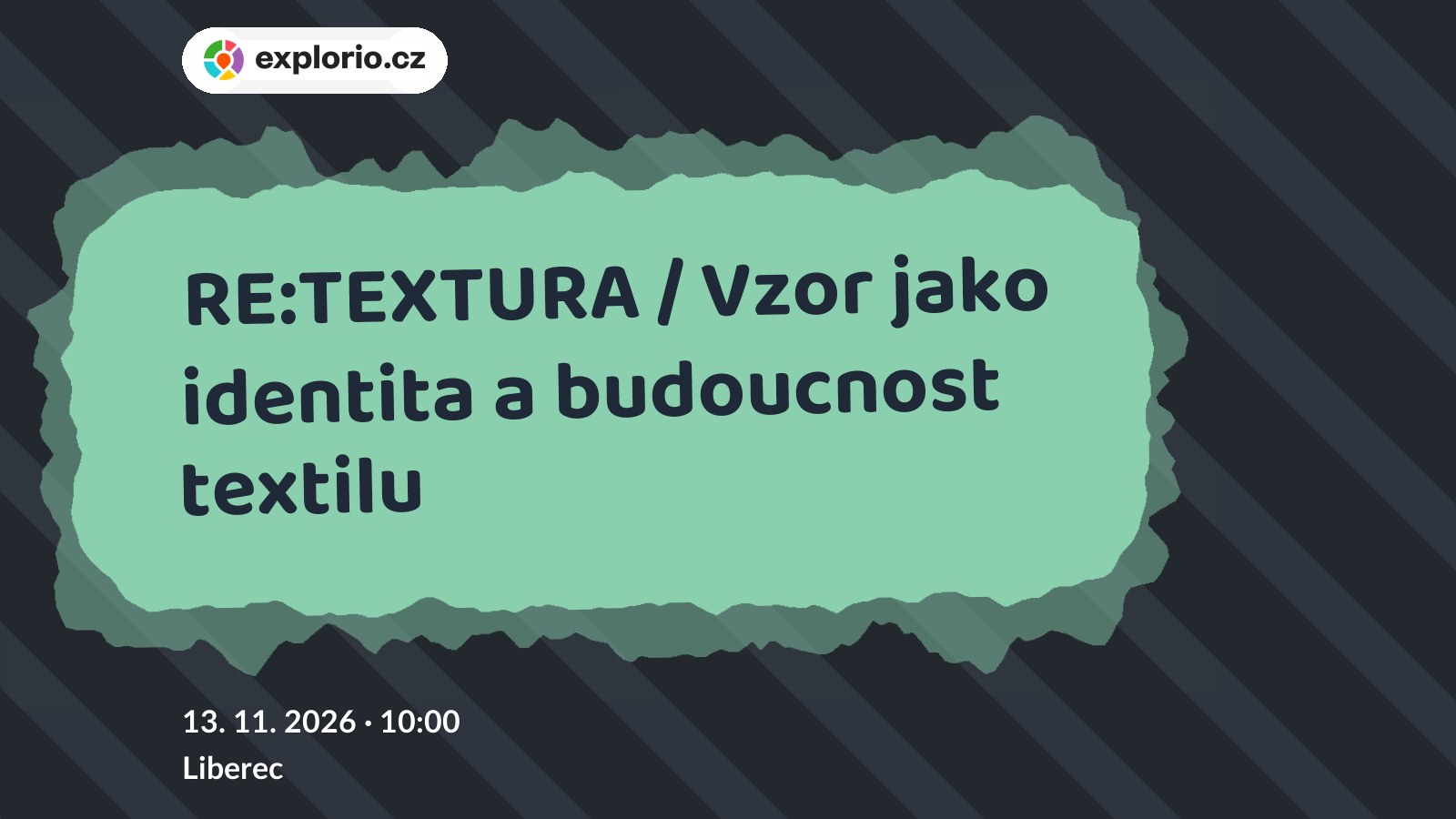 RE:TEXTURA / Vzor jako identita a budoucnost textilu – prohlídky a Muzea, Liberec