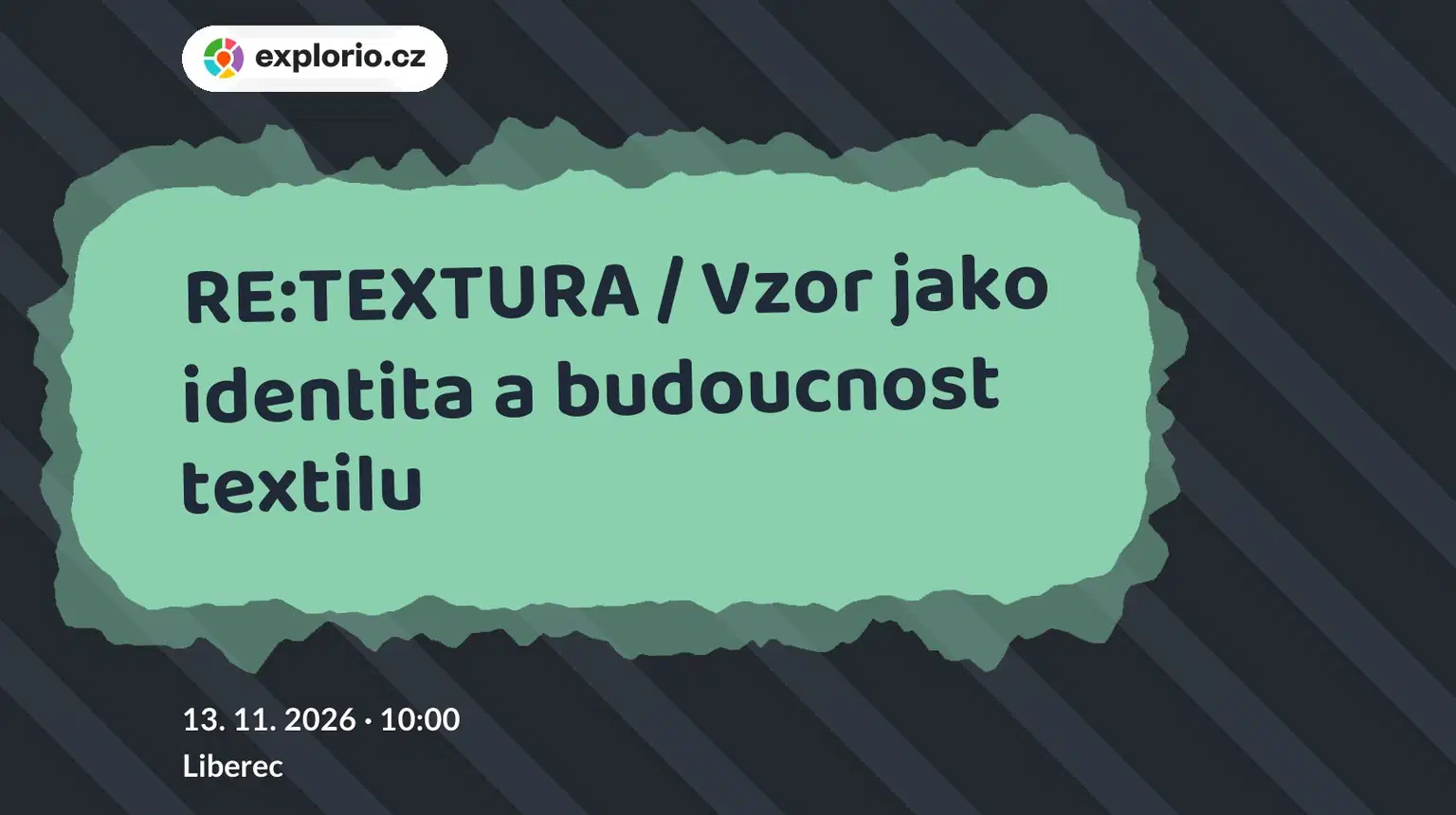 RE:TEXTURA / Vzor jako identita a budoucnost textilu – prohlídky a Muzea, Liberec
