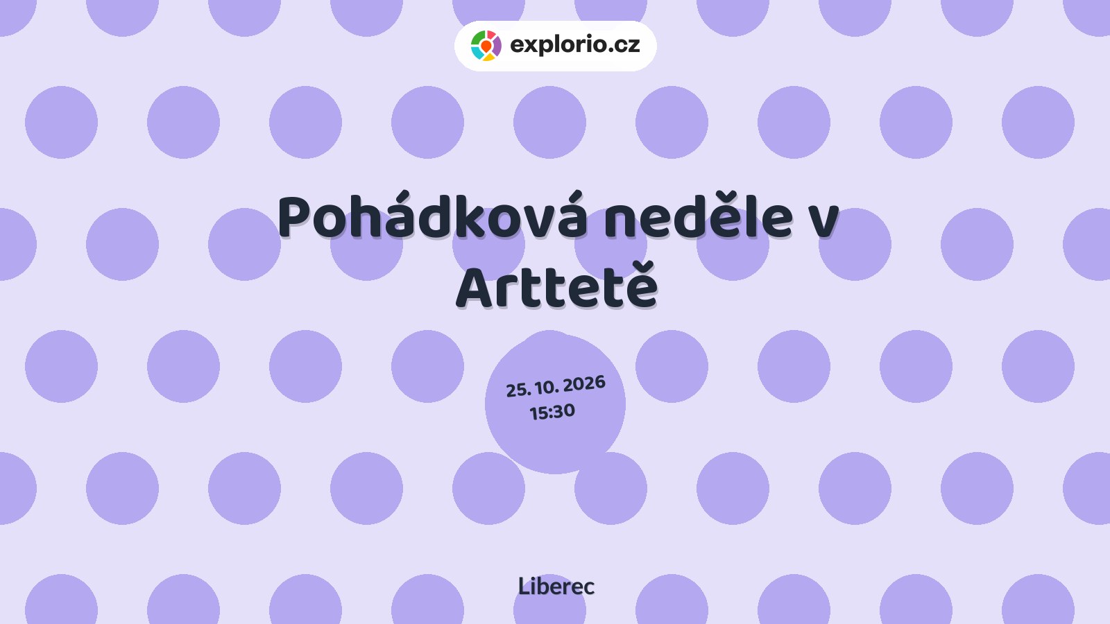 Pohádková neděle v Arttetě – tvořivé dílny a Workshopy, Liberec