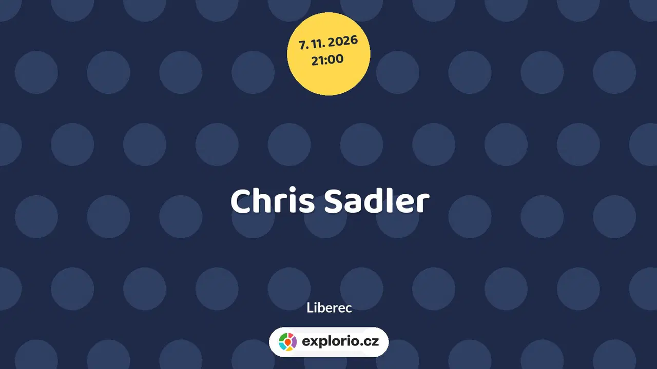 Chris Sadler – divadlo, Hudba a Kino, Liberec
