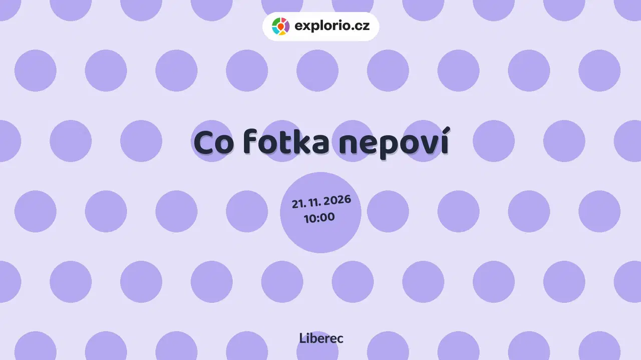 Co fotka nepoví – tvořivé dílny a Workshopy, Liberec