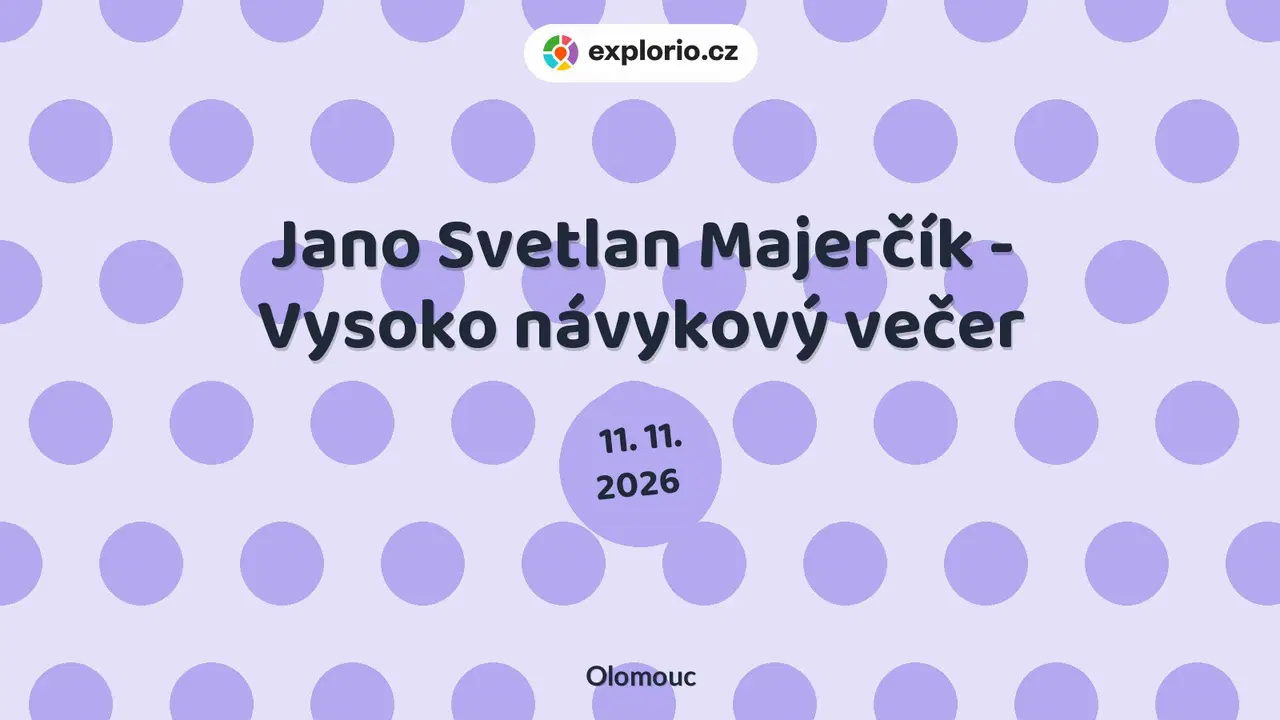 Jano Svetlan Majerčík - Vysoko návykový večer – divadlo, Hudba a Kino, Olomouc