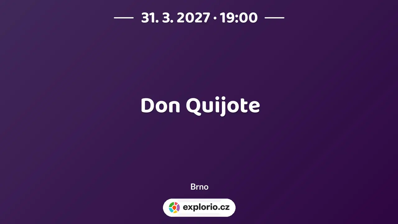 Don Quijote – divadlo, Hudba a Kino, Brno